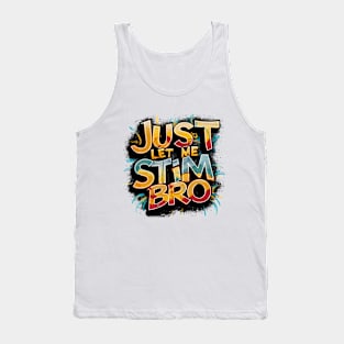 Just Let Me Stim Bro, Graffiti Design Tank Top